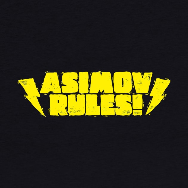 ASIMOV RULES! by blairjcampbell